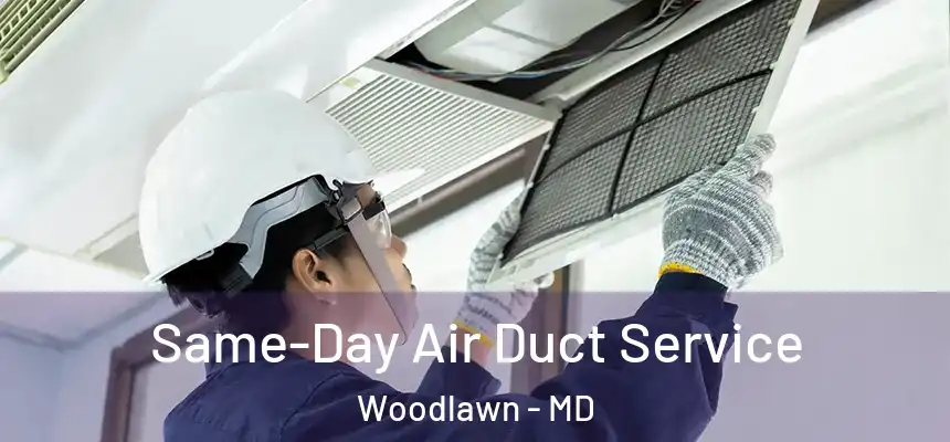  Same-Day Air Duct Service Woodlawn - MD