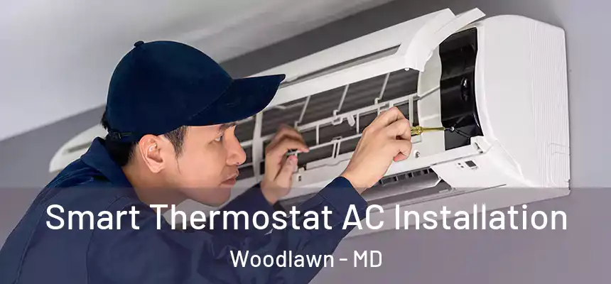  Smart Thermostat AC Installation Woodlawn - MD