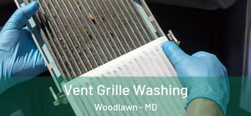  Vent Grille Washing Woodlawn - MD